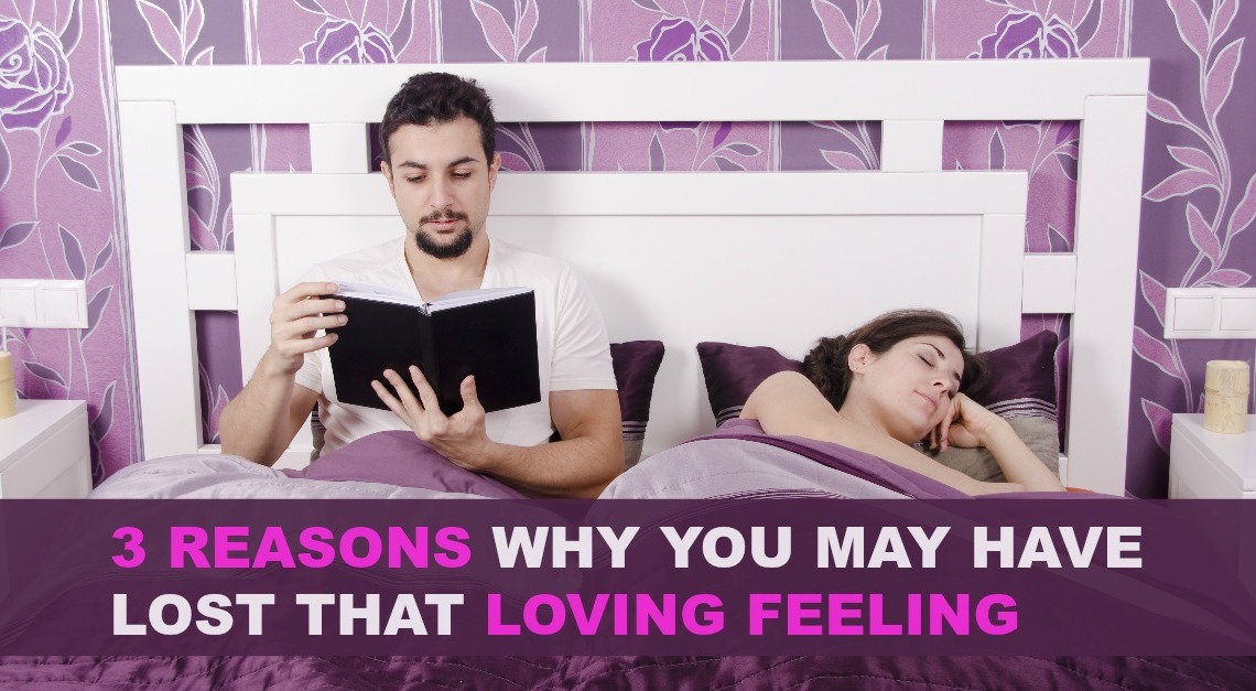 3 Reasons Why You May Have Lost That Loving Feeling Depke Wellness